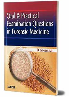 Oral and Practical Examination Questions in Forensic Medicine